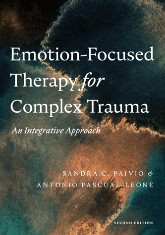 Emotion-Focused Therapy for Complex Trauma, Second Edition