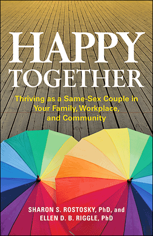 Happy Together: Thriving as a Same-Sex Couple in Your Family, Workplace ...