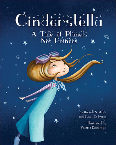 Cover of Cinderstella: A Tale of Planets Not Princes (large)