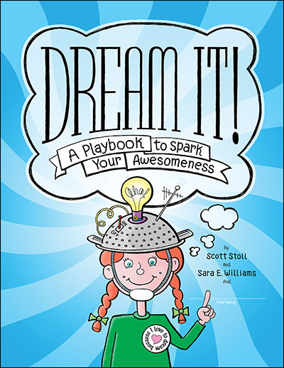Cover of Dream It! A Playbook to Spark Your Awesomeness (large)