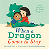 When a Dragon Comes to Stay