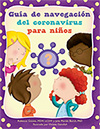 Guía de navegación del coronavirus para niños